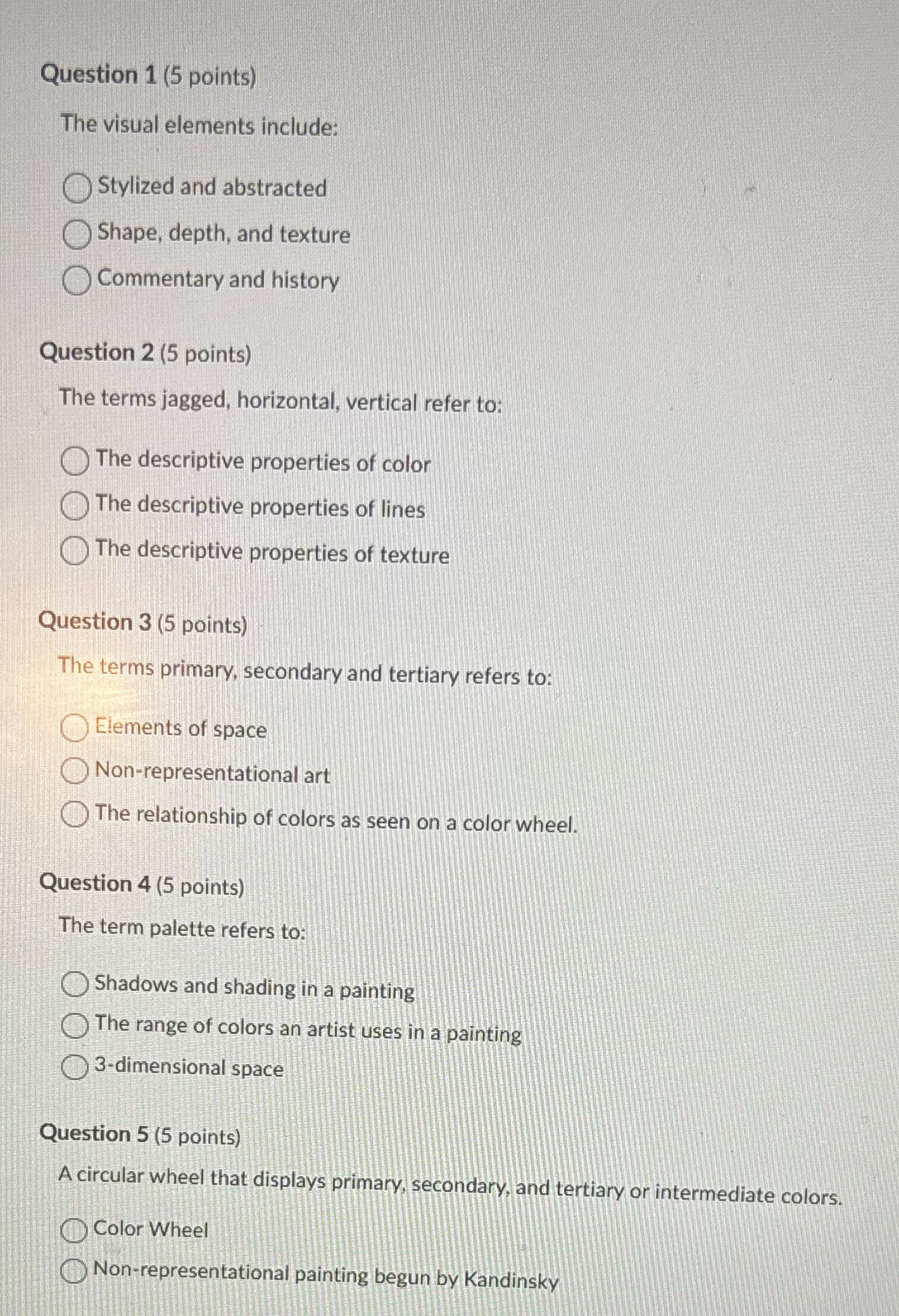 Question 1 (5 points) The visual elements
