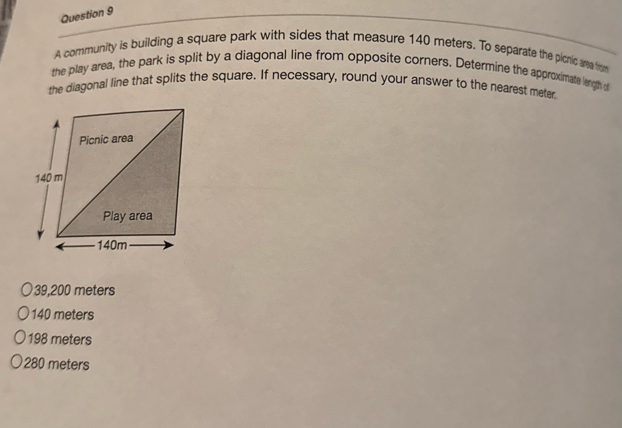 Question 9 A community is building a square park