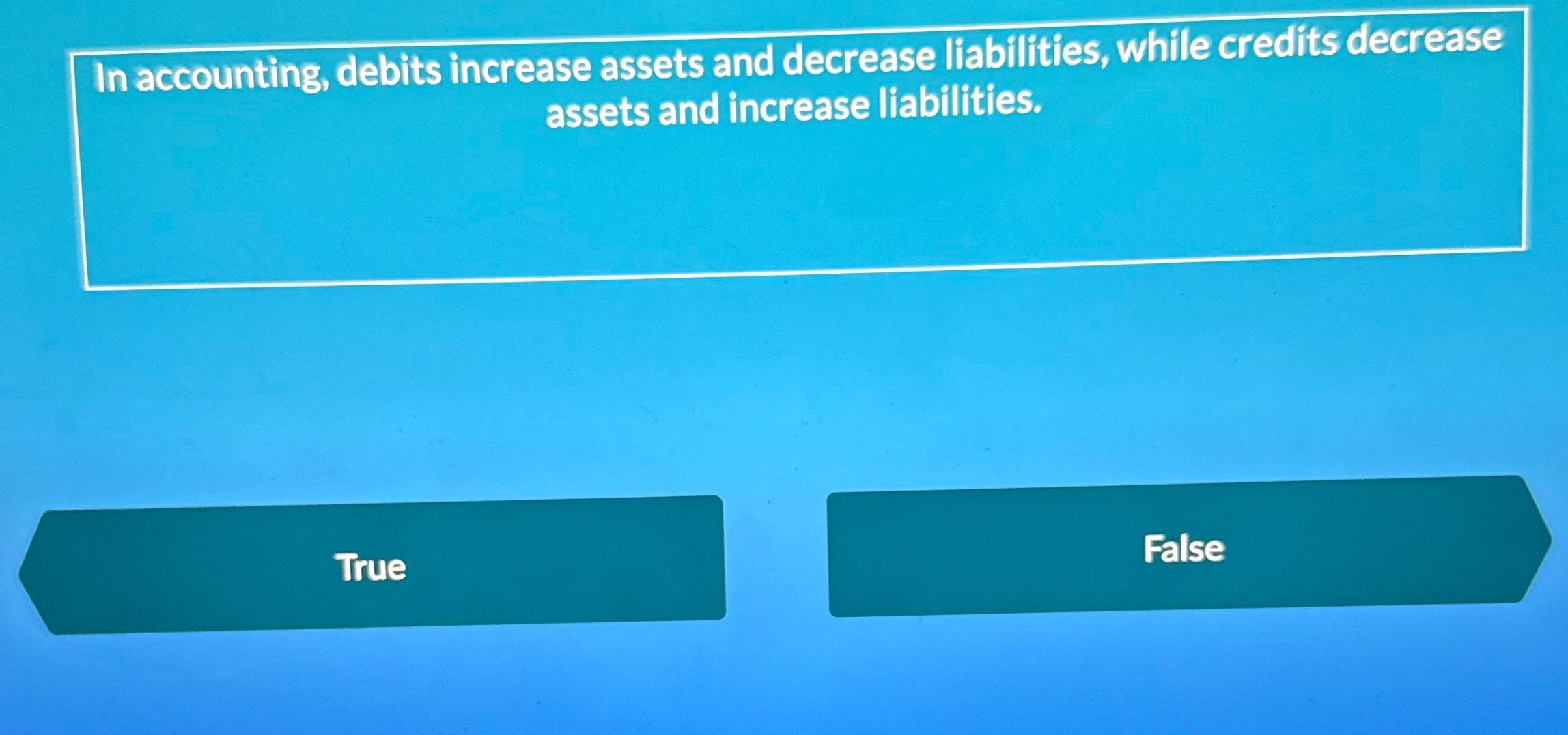 In accounting, debits increase assets and