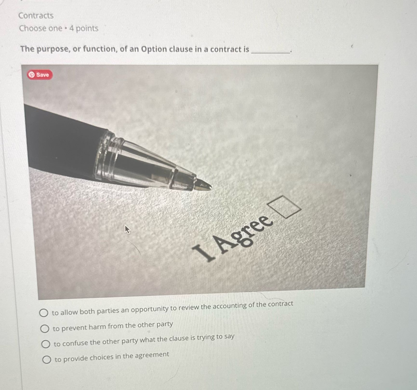 Contracts Choose one . 4 points The purpose, or