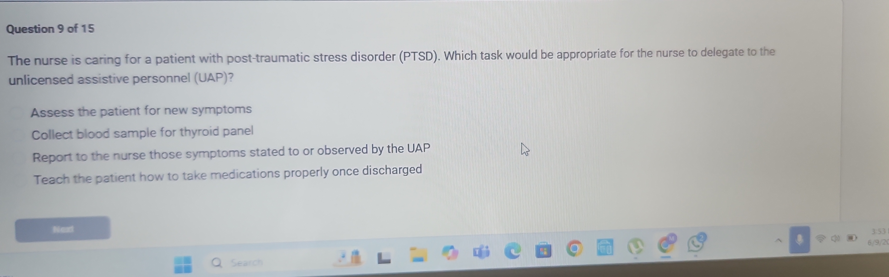 Question 9 of 15 The nurse is caring for a