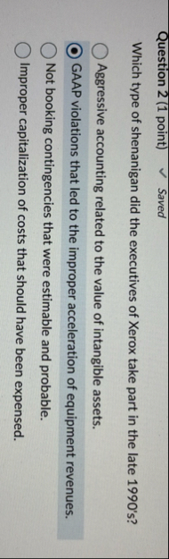 Question 2 ( 1 point ) Saved Which type of