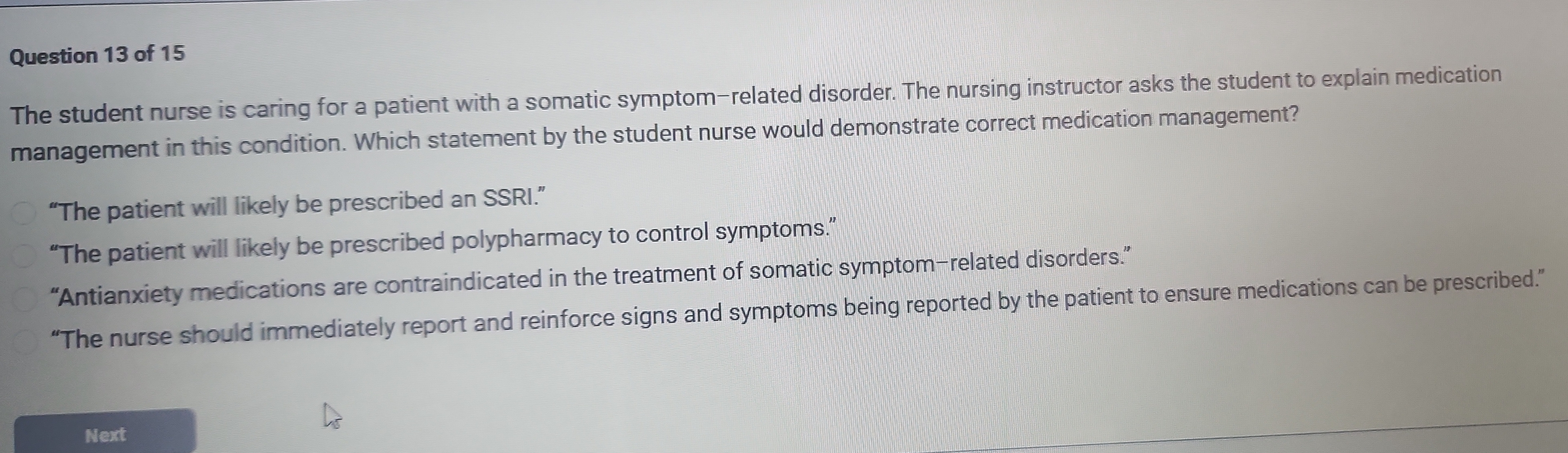 Question 13 of 15 The student nurse is caring for