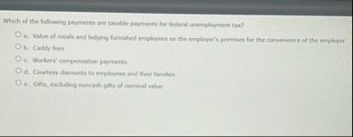 Which of the following payments are taxable