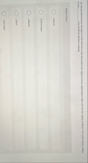 An ethical difemma for manngers is that decisions