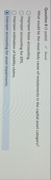 Question 8 ( 1 point ) Saved What would be the