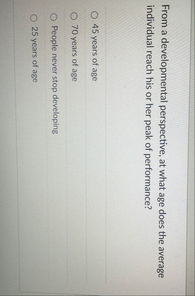 From a developmental perspective, at what age