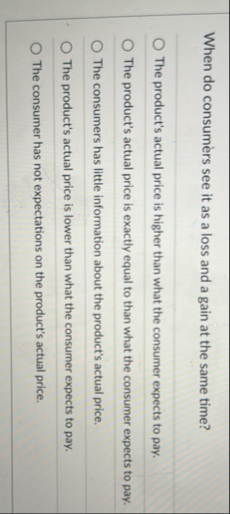 When do consumers see it as a loss and a gain at