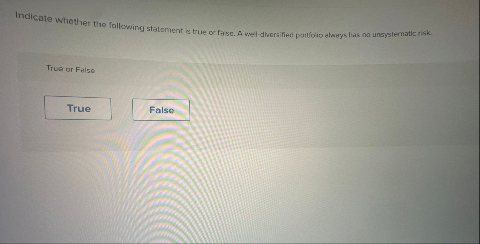 Indicate whether the following statement is true