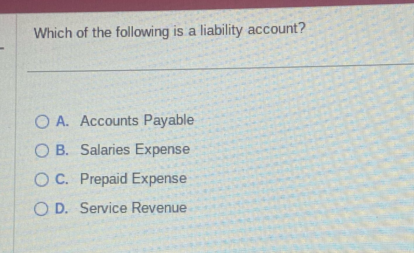 Which of the following is a liability account? O