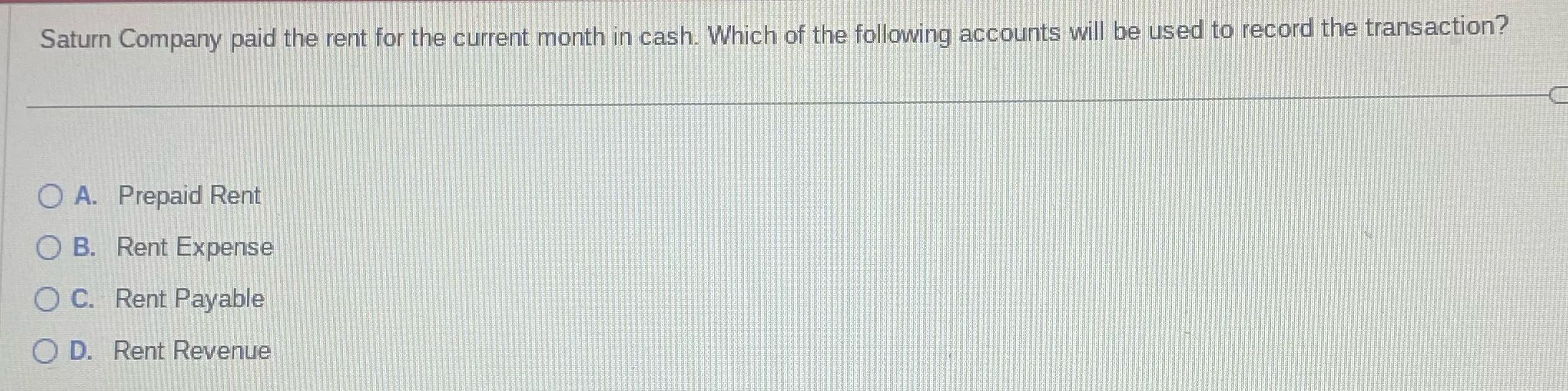 Saturn Company paid the rent for the current