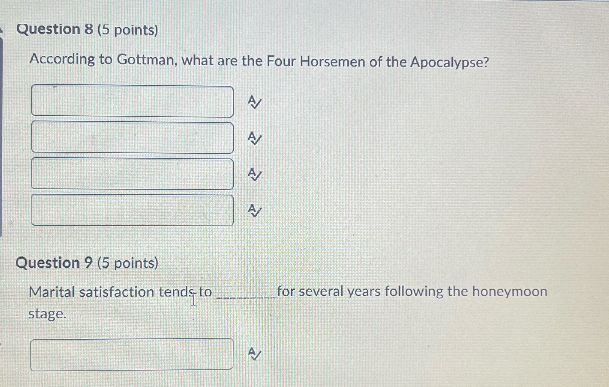 Question 8 (5 points) According to Gottman, what