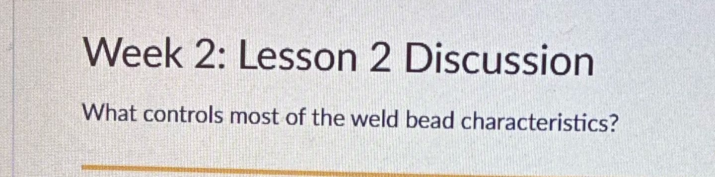 Week 2: Lesson 2 Discussion What controls most of