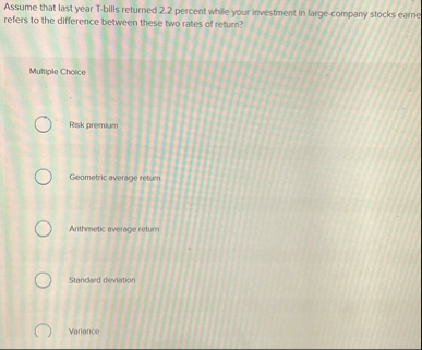 Assume that last year T - bills returned 2 . 2