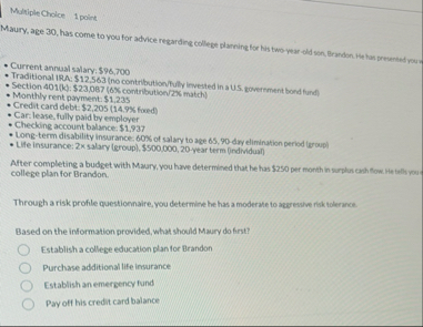 Multiple Cholce 1 point Maury, age 3 0 , has come