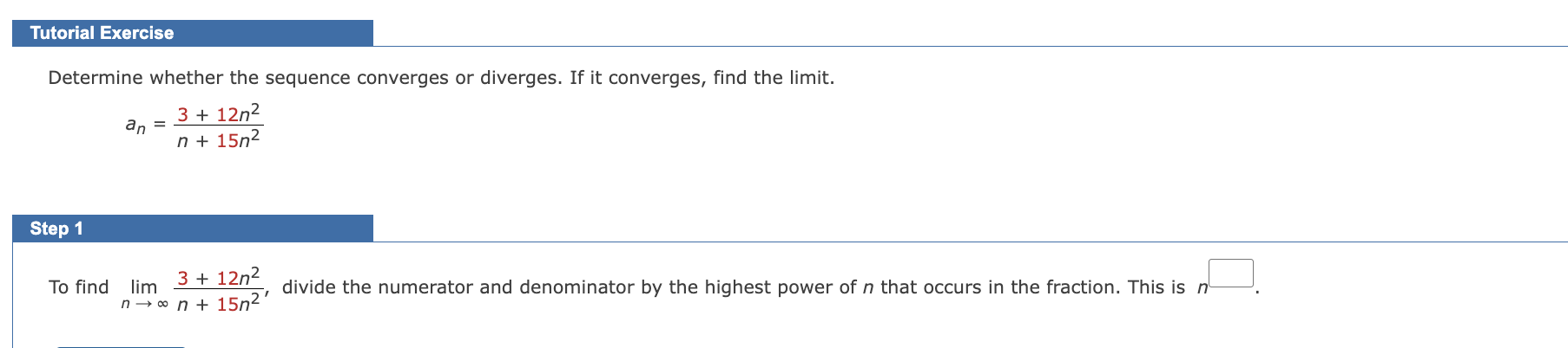 Tutorial Exercise Determine whether the sequence