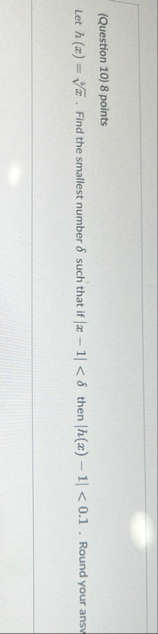 ( Question 1 0 ) 8 points Let h ( x ) = x 5 .