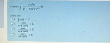 Evaluate s e c 2 x ( 4 - t a n 2 x ) 3 2 d x