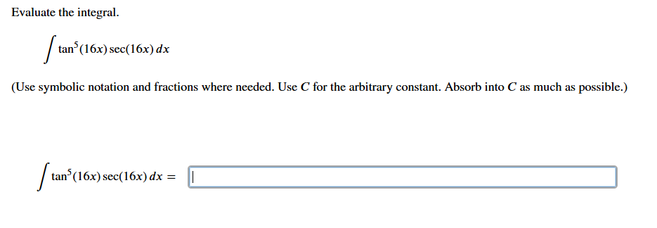 Evaluate the integral. \ int tan ^ ( 5 ) ( 1 6 x