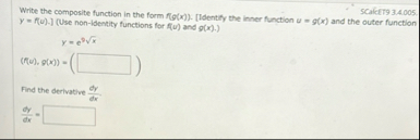 Write the composite function in the form f ( g (