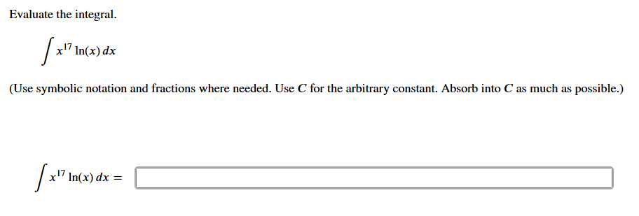Evaluate the integral. x 1 7 l n ( x ) d x C for