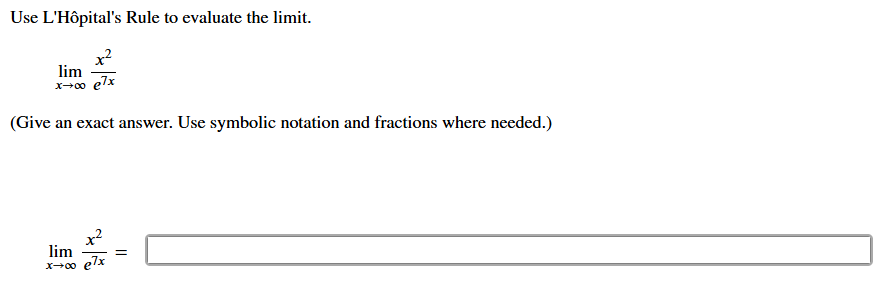 Use L ' H p i t a l ' s Rule t o evaluate the l i