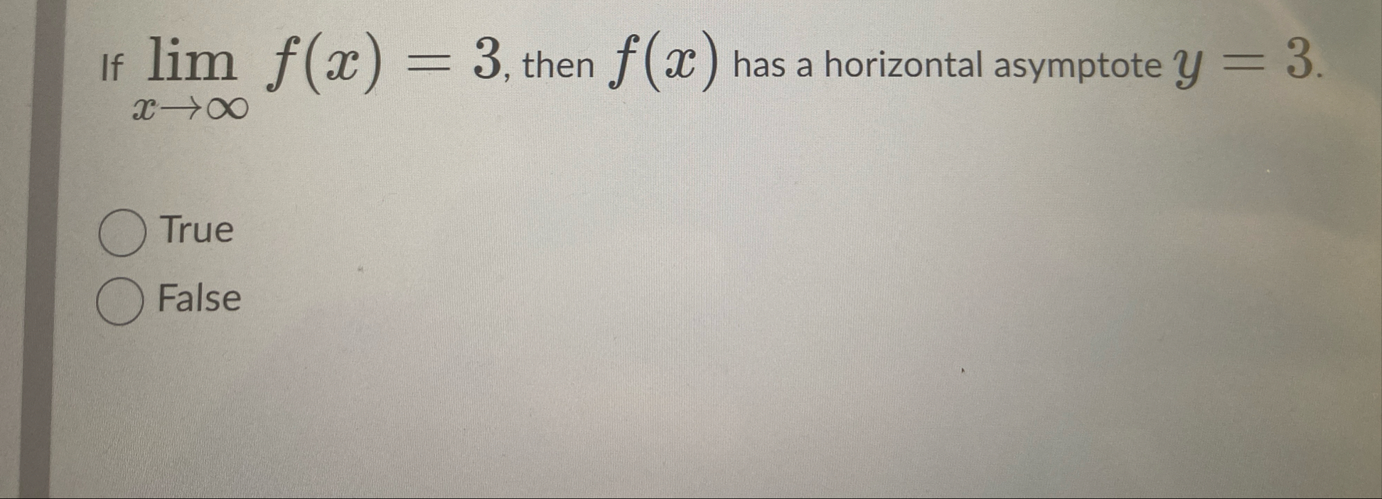 If lim x f ( x ) = 3 , then f ( x ) has a