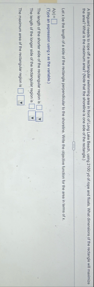 A lifeguard needs to rope off a rectangular