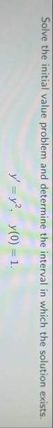 Solve the initial value problem and determine the