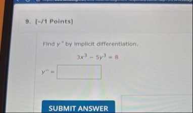 [ - / 1 Points ] Find y ' ' by implicit