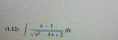 ( 1 . 1 2 ) x - 1 x 2 - 4 x + 3 2 d x
