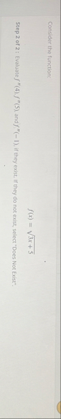 Consider the function: f ( x ) = 3 x 5 2 Step 2