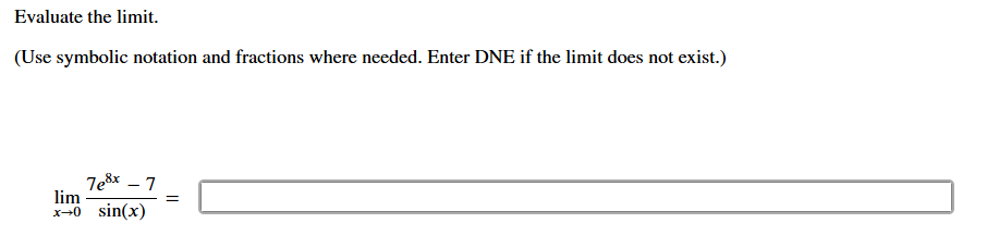 Evaluate the l i m i t . ( U s e symbolic