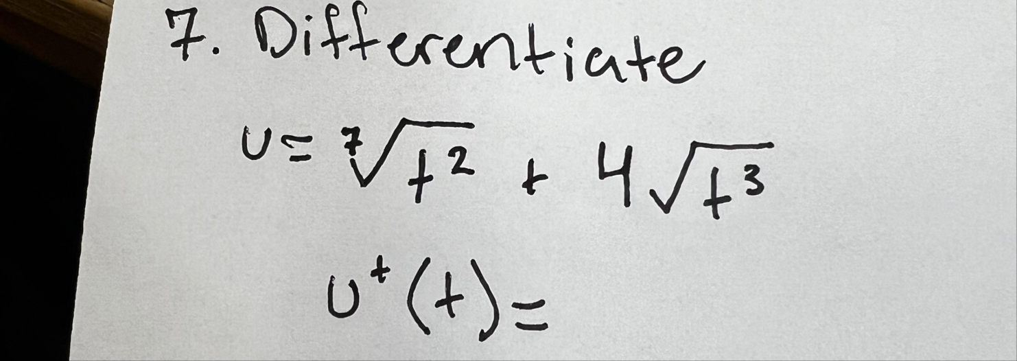 Differentiate v = t 2 7 + 4 t 3 2 v t ( t ) =