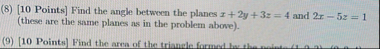 ( 8 ) [ 1 0 Points ] Find the angle between the