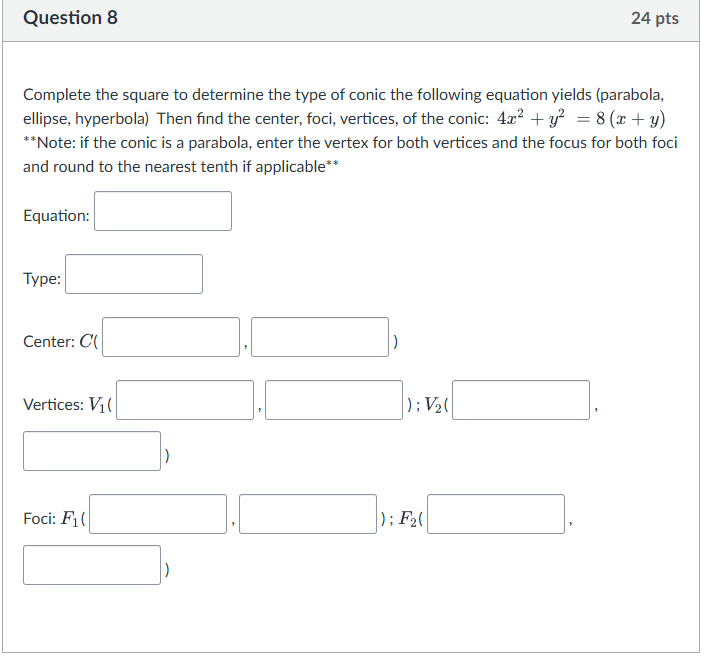 Question 8 Complete the square t o determine the