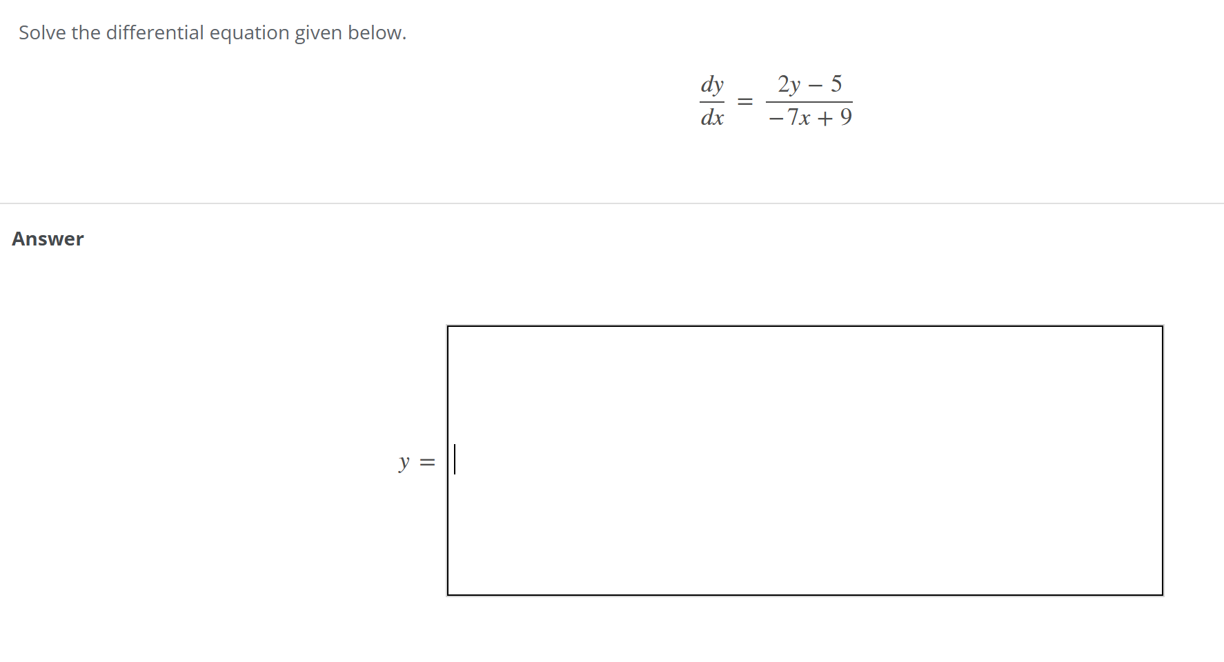 Solve the differential equation given below. ( dy