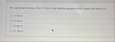 For a particular function, f ( 1 ) = 5 . If f ( x