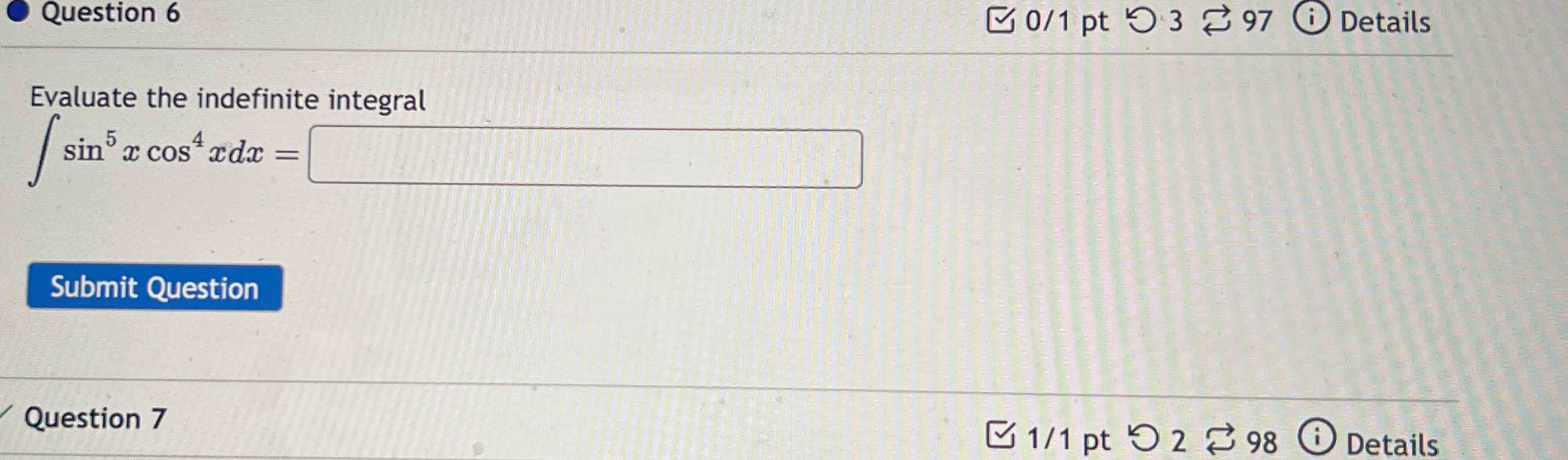 Question 6 Evaluate the indefinite integral s i n