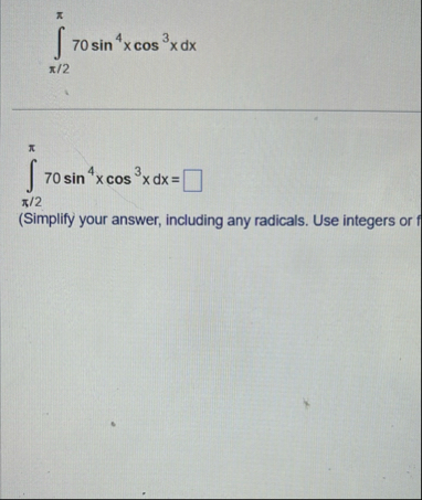 2 7 0 s i n 4 x c o s 3 x d x 2 7 0 s i n 4 x c o