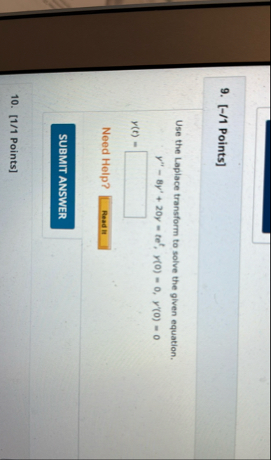 [ - / 1 Points ] Use the Laplace transform to