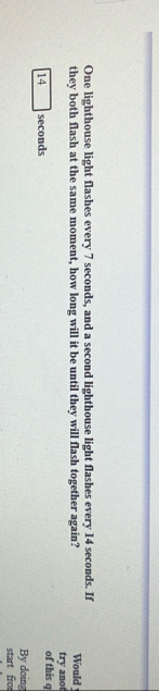 One lighthouse light flashes every 7 seconds, and