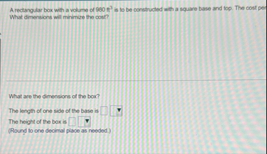 A rectangular box with a volume of 9 8 0 f t 3 is