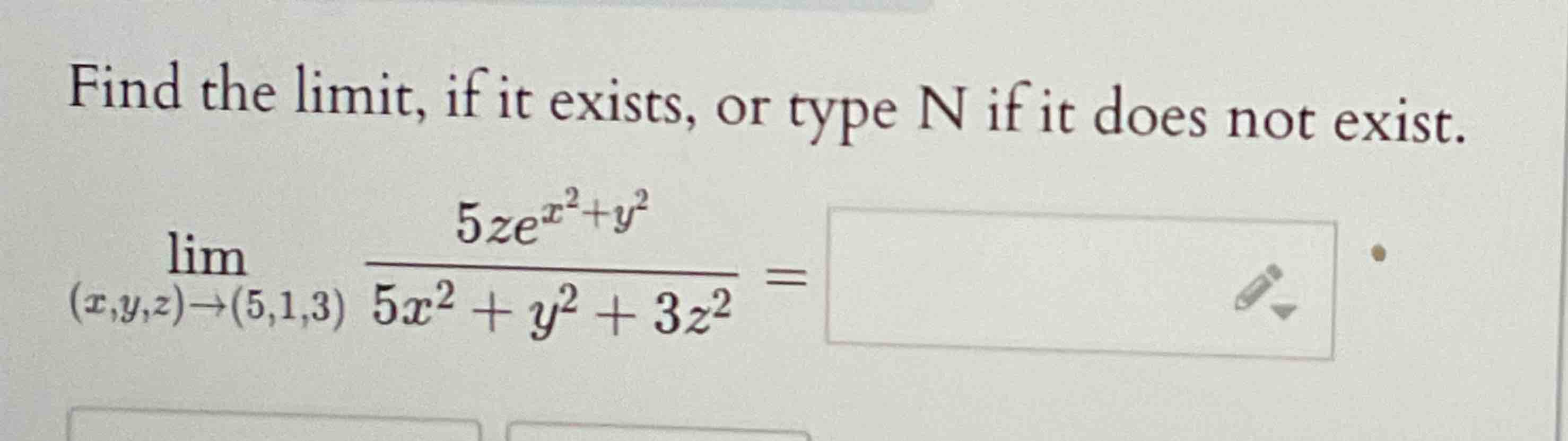Find the l i m i t , i f i t exists, o r type N i