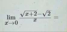 lim x 0 x 2 2 - 2 2 x =