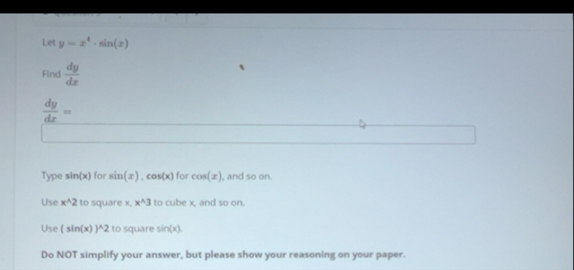 Let y = x 4 * s i n ( x ) Find d y d x d y d x =