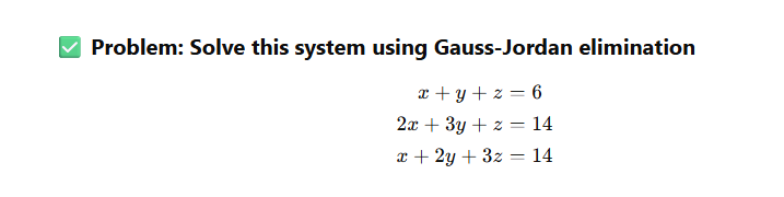 Problem: Solve this system using Gauss - Jordan