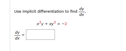 Use implicit differentiation t o find d y d x . x