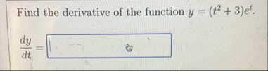 Find the derivative of the function y = ( t 2 3 )
