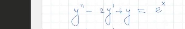 y ' ' - 2 y ' y = e x